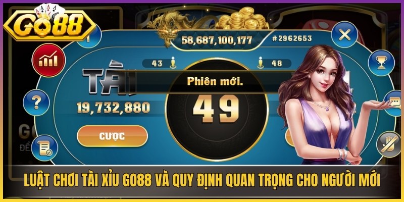 Luật Chơi Tài Xỉu Go88 Và Quy Định Quan Trọng Cho Người Mới